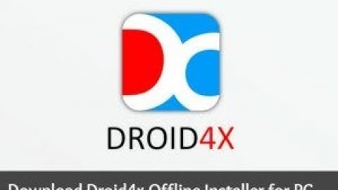 Download Droid4x Offline Installer for Windows 7/8/8.1/10