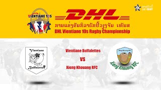 2021 DHL Vientiane 10s | Vientiane Buffalettes vs Xieng Khouang RFC