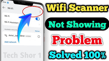 Wifi ka scanner nahi aa raha hai | wifi scanner not showing | wifi me scan ka option kaise laye