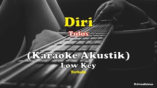 Tulus - Diri (Karaoke Akustik) Low Key