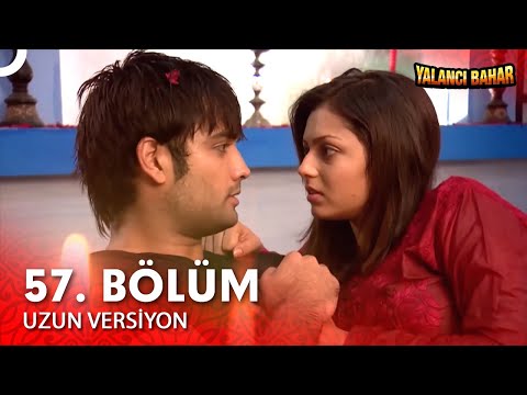 Yalancı Bahar Hint Dizisi 57. Bölüm (Uzun Versiyon)