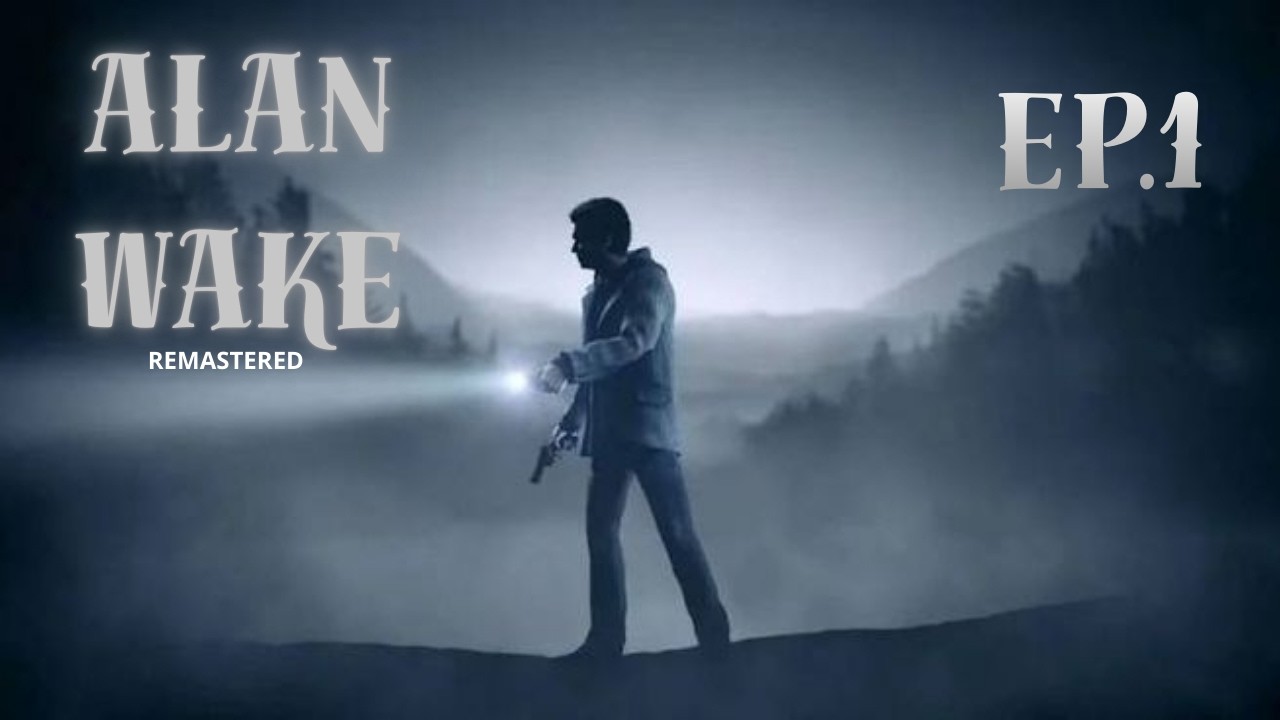 LA STORIA DELLO SCRITTORE DI SUCCESSO / ALAN WAKE REMASTERED EP. 1