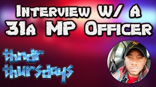 Interview with a 31A MP Officer