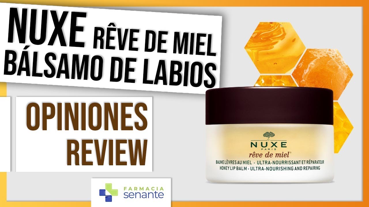 NUXE REVE DE MIEL Balsamo Labial Opiniones 👄 Bálsamo de labios Nuxe  💙FARMACIA SENANTE 