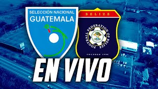 GUATEMALA VS BELICE EN VIVO | UNCAF FIFA FORWARD U16 | EN VIVO REACCION