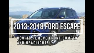 How to Remove 2013 Ford Escape Front Bumper and headlights 2013-2018 - Body Shop Basics