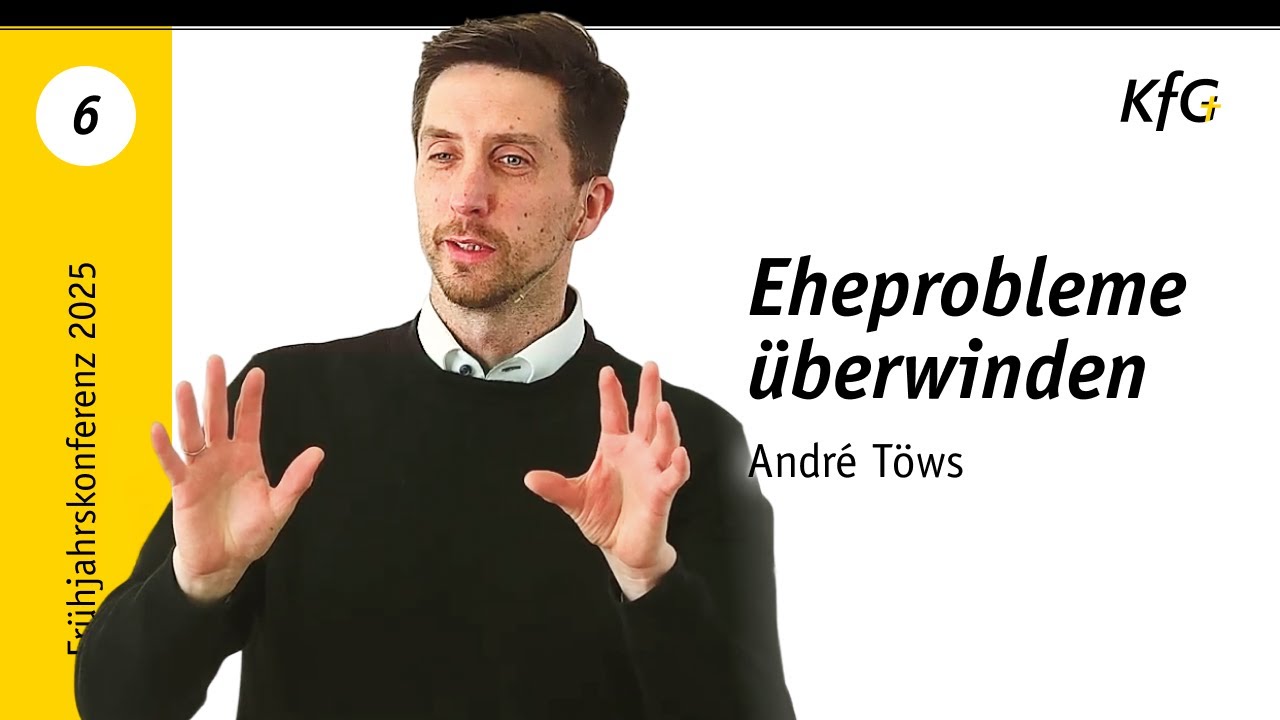 Vortrag 06: Eheprobleme überwinden