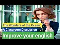 Learn english through conversation || A classroom discussion || english listening practice