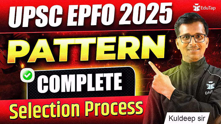 UPSC EPFO Exam Pattern 2025 | Paper Pattern Of UPSC EPFO Officer | APFC EO AO Selection Process