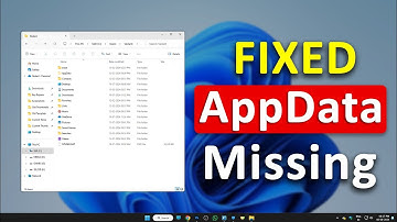 How to Fix AppData Folder is Missing in Windows 11
