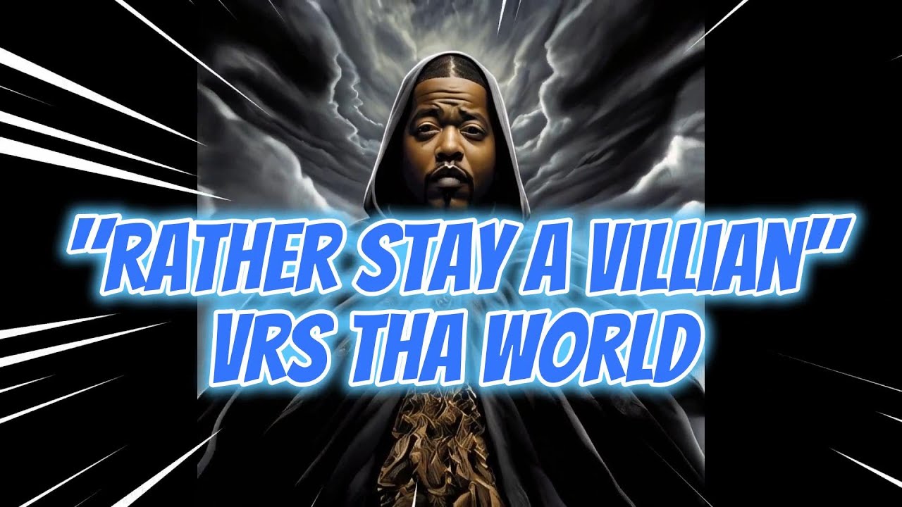 Vrs Tha World Rather Stay A Villian (Official Music Video) - YouTube