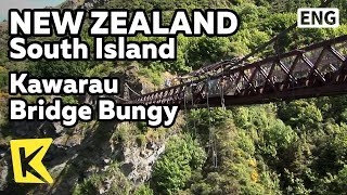 【K】New Zealand Travel-South Island[뉴질랜드 여행-남섬]퀸스타운, 카와라우 번지점프/Kawarau Bridge Bungy/Lake/Bungee/River