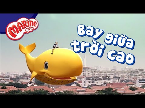 BAY GIỮA TRỜI CAO - QUẢNG CÁO CỰC ĐÁNG YÊU CHO BÉ CƯỜI - Orion Marine boy