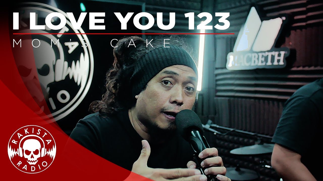 I LOVE YOU 123 by Mom's Cake | Rakista Live EP635