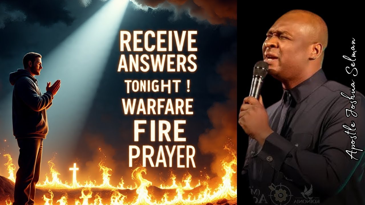 RECEIVE ANSWERS TO YOUR PRAYERS TONIGHT! POWERFUL WARFARE FIRE PRAYER ...