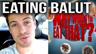 EATING BALUT (Why Would You Eat That!?)