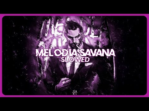 M4GN MELODIA SAVANA SLOWED 