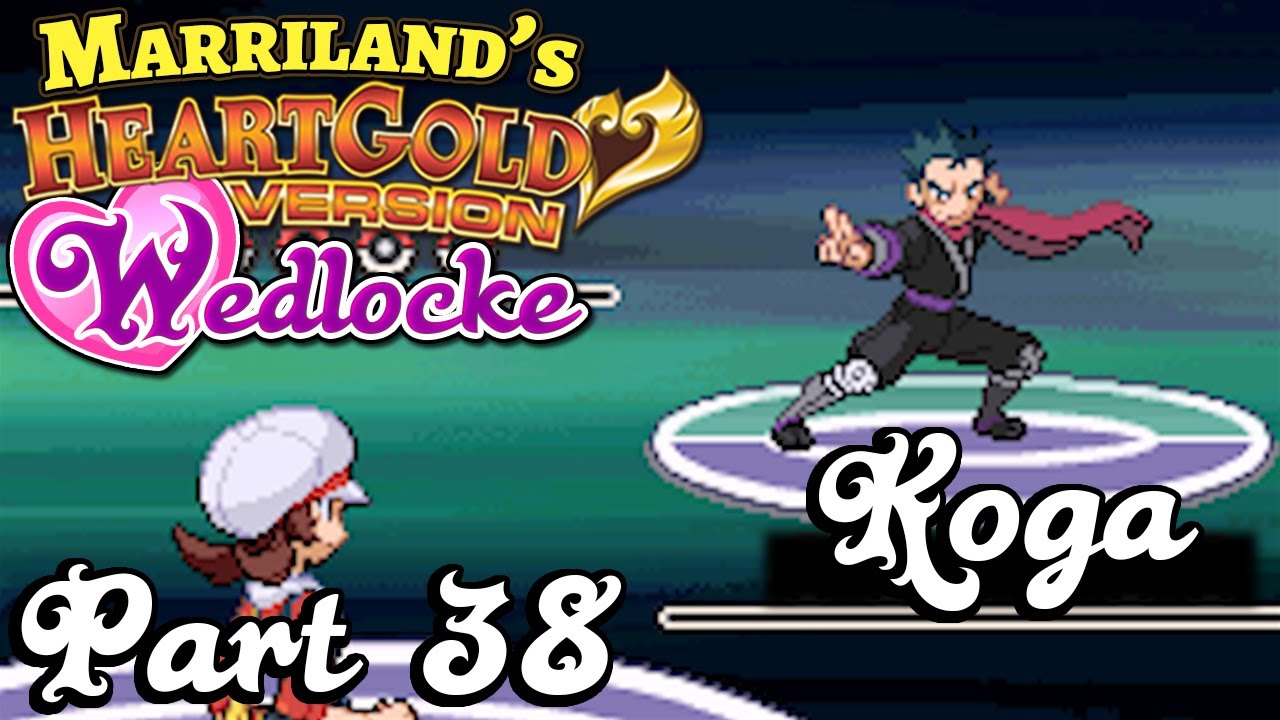 Pokemon HeartGold Wedlocke, Part 38 Koga's Ninja Tricks! YouTube