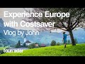 Experience Europe with Costsaver: Vlog by John