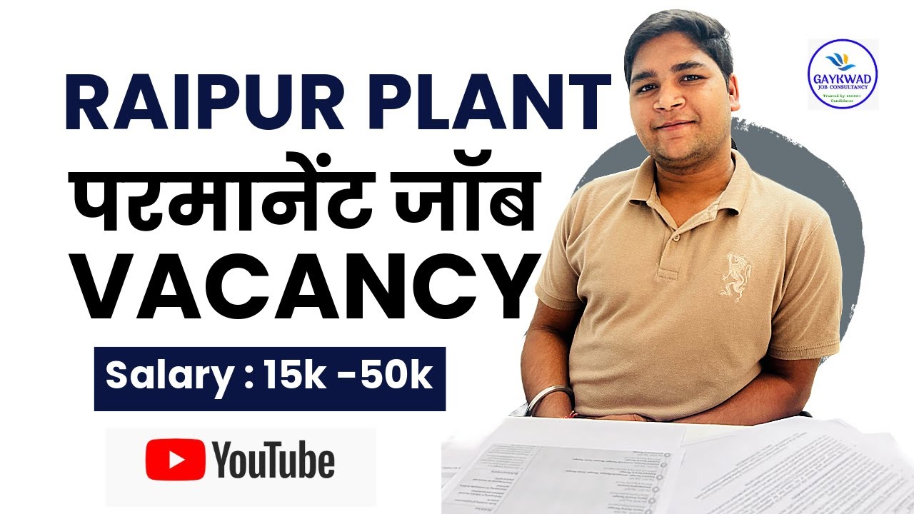 Raipur plant job vacancy 2024 Plant Job In raipur chhattisgarhPlant
