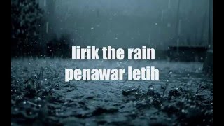 The rain - Penawar Letih Lirik(HD QUALITY)