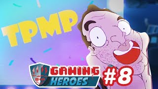 GAMING HEROES - TOUCHE PAS A MES POTES - 3x08