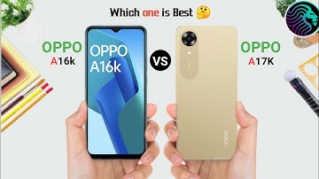 OPPO A16k Vs OPPO A17K || OPPO A17K Vs OPPO A16K