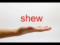 How to pronounce shew  american english