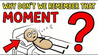 Why Don’t We Remember The Moment We Fall Asleep?