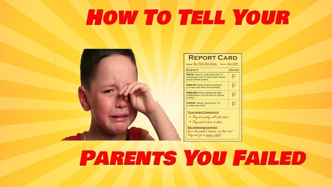 How To Tell Your Parents You Failed! YouTube