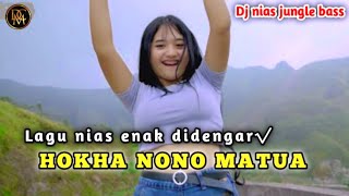 Download lagu Dj nias terbaru ll Hokha Nono Matua ll lagu nias terbaru 2024  enak didengar√