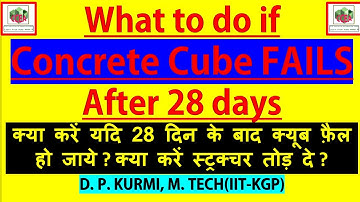 What if Concrete Cubes FAIL in test ! Options if Cubes FAIL -131