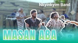 Nkyinkyim Band  Masan Aba akyeame Cover