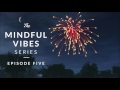 Mindful Vibes - Episode 05 (Jazz Hop Mix) [HD]