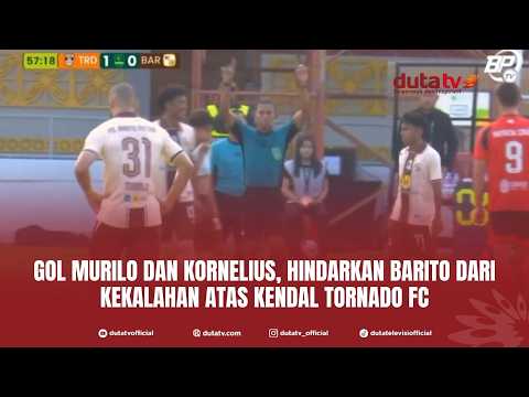jur168 x erek - Gol Murilo Dan Kornelius, Hindarkan Barito dari Kekalahan Atas Kendal Tornado FC | Barito Putera