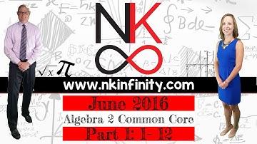 NYS Algebra 2 – COMMON CORE – Regents June 2016 Part 1: 1 - 12