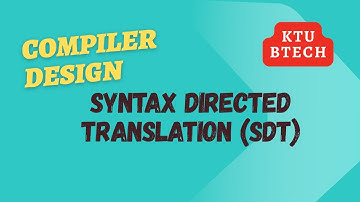 Syntax Directed Translation (SDT) | Compiler Design |  KTU BTECH