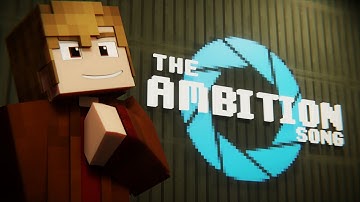 "The Ambition Song"  | Minecraft Portal 2 Animated Music Video | Song by Mymapagainstyourcash