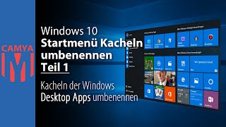 Windows 10: Startmenü Kacheln umbenennen - Teil 1 - Desktop Apps