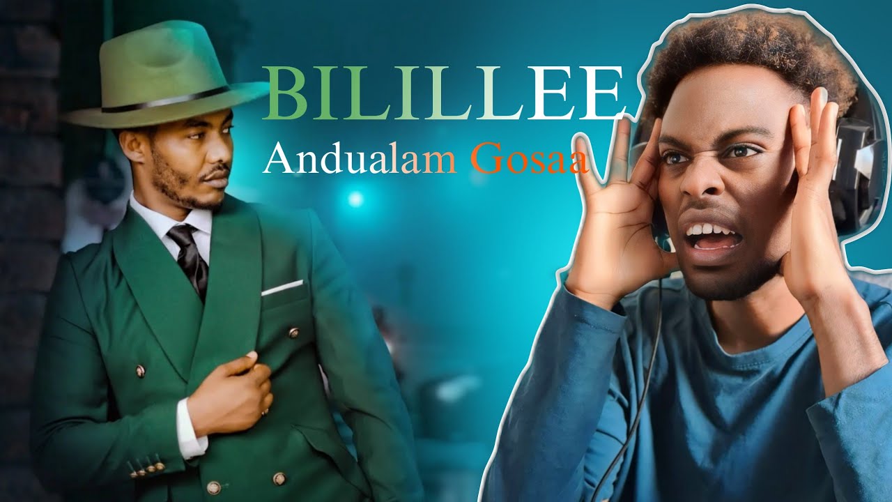 Bilillee  Andualem Gosa  New Oromo Music REACTION Video 2024