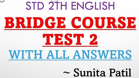 Bridge Course - Test 2 With Answers | Std 2nd | English | Sunita Patil.