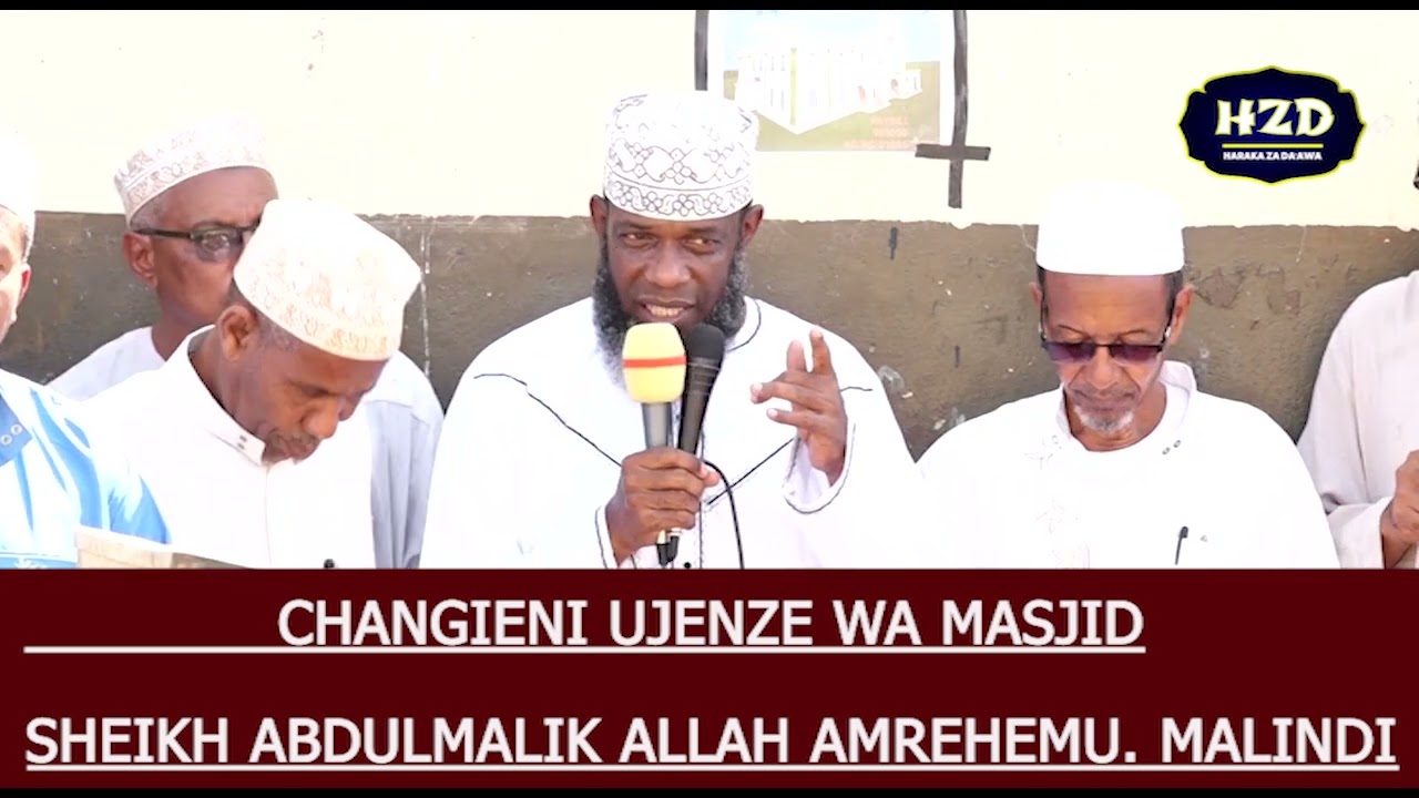 CHANGIENI UJENZE WA MASJID SHEIKH ABDULMALIK ALLAH AMREHEMU. MALINDI KENYA