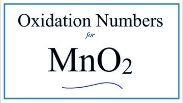 How to find the Oxidation Number for Mn in MnO2