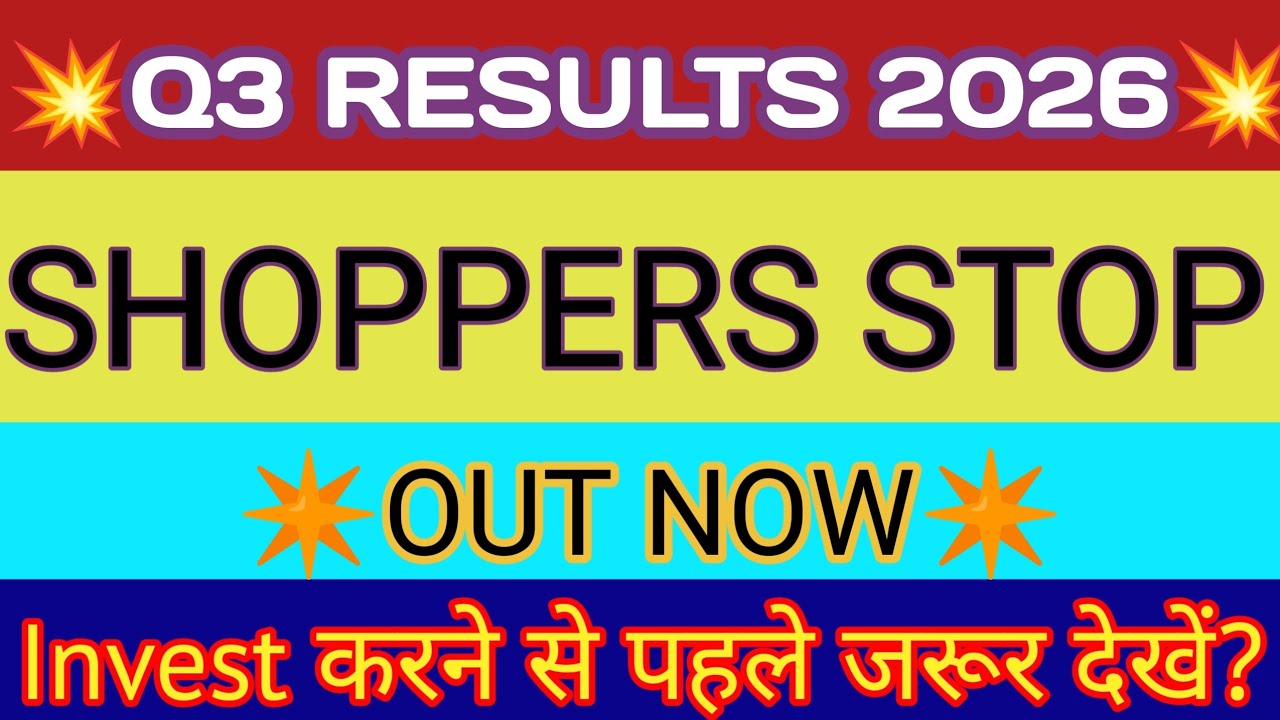 Shoppers Stop Q3 Results 2026 🔴 Shoppers Stop Results Today 🔴 Shoppers Stop Share Latest News