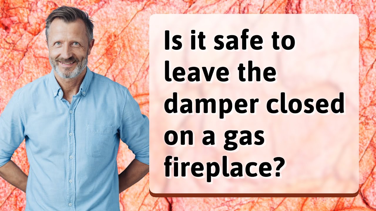 Is it safe to leave the damper closed on a gas fireplace? - YouTube
