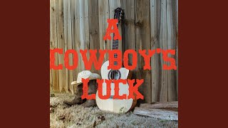 A Cowboy&#39;s Luck