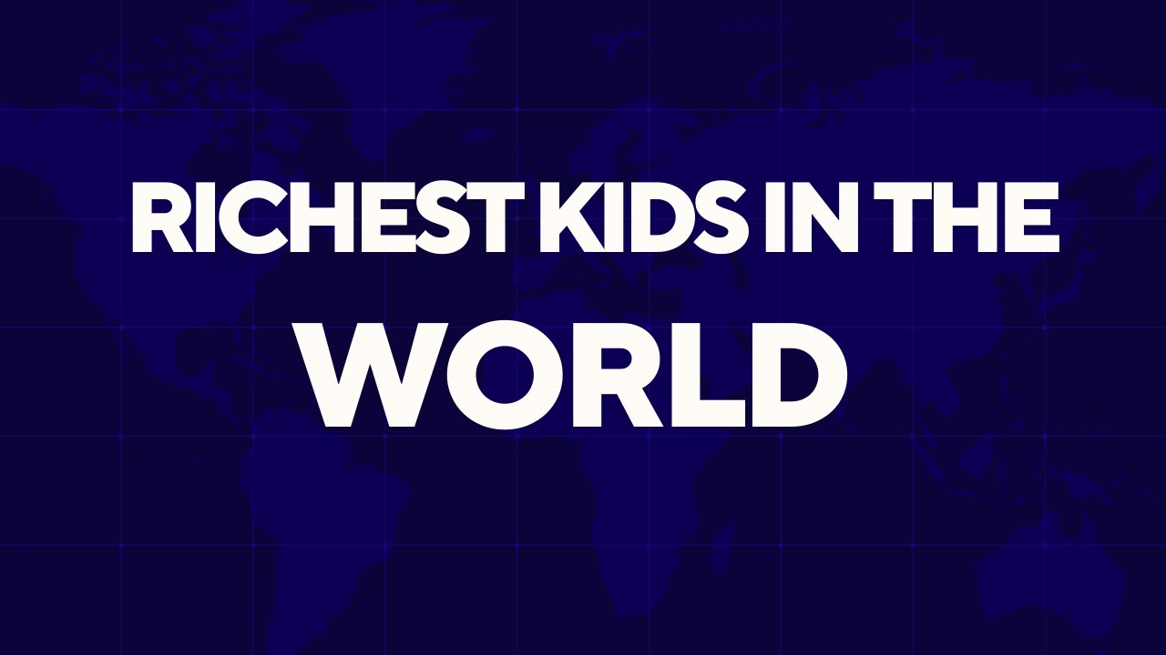TOP FIVE RICHEST KIDS IN THE WORLD YouTube top-five-richest-kids-in-the-world-youtube