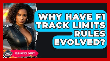 Why Have F1 Track Limits Rules Evolved? - Pole Position Experts