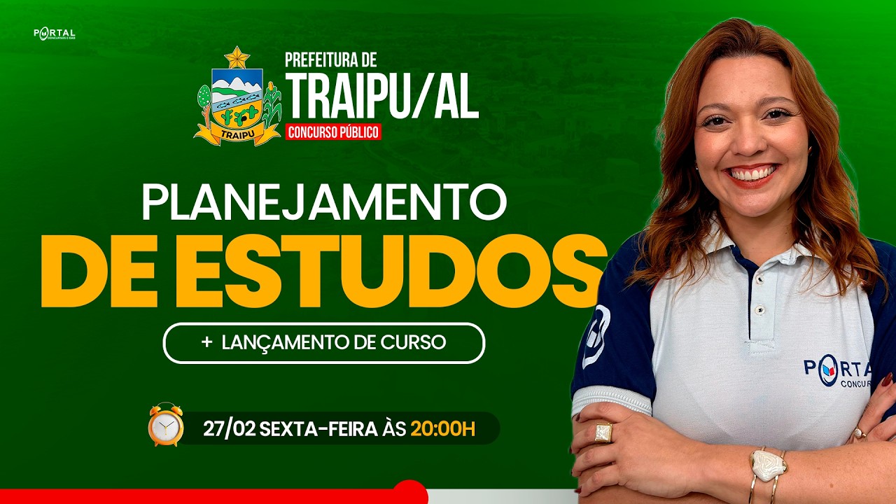 CONCURSO TRAIPU/AL: PLANEJAMENTO DE ESTUDOS + LANÇAMENTO DO CURSO
