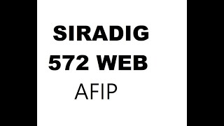 SIRADIG WEB 572 TRABAJADOR EMPLEADO AFIP GANANCIAS